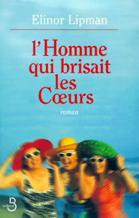 L'homme qui brisait les coeurs