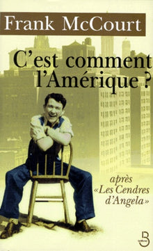 C'est comment l'Amérique ? : Mémoires