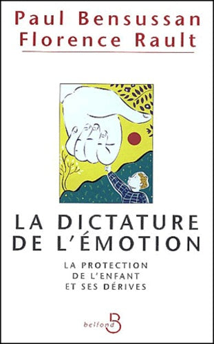 La dictature de l'émotion