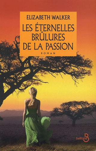 Les éternelles brûlures de la passion