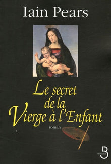 Le secret de la Vierge à l'Enfant