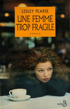 Une femme trop fragile