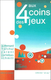 AUX QUATRE COINS DES JEUX