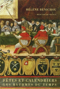 Fêtes et calendriers: Les rythmes du temps