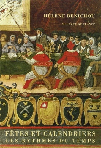 Fêtes et calendriers: Les rythmes du temps