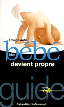 Mon bébé devient propre