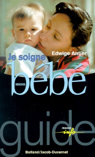 Je soigne mon bébé