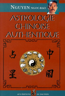 L'astrologie chinoise authentique