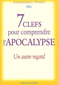 7 clefs pour comprendre l'apocalypse