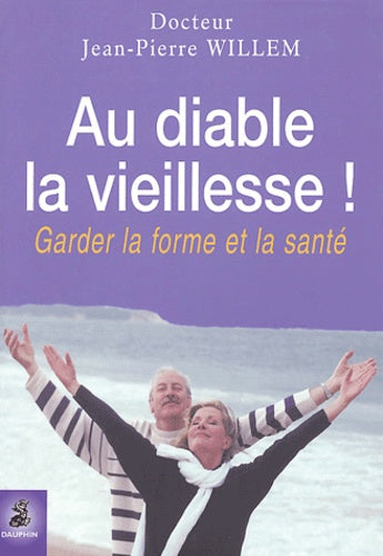 Au diable la vieillesse