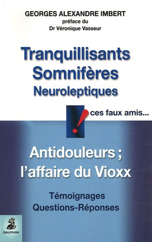 Tranquilisants, somnifère, neuroleptiques, ces faux amis