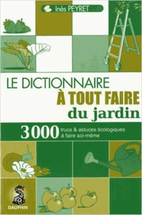 Dictionnaire à tout faire du jardin