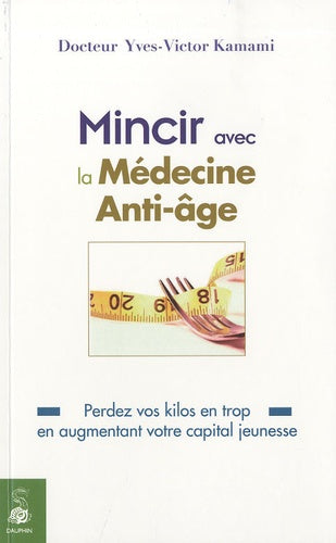Mincir avec la médecine anti-âge