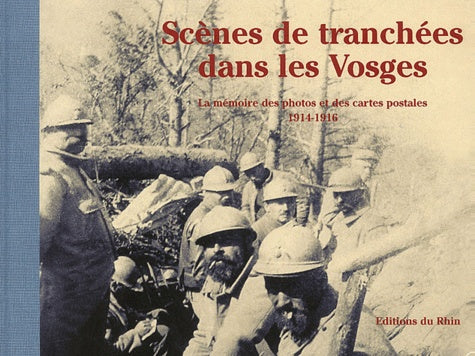 Scènes de tranchées dans les Vosges