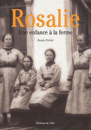 Rosalie une enfance à la ferme