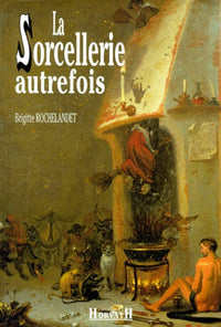 La sorcellerie autrefois