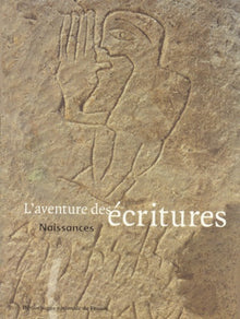 L'aventure des écritures - Naissances