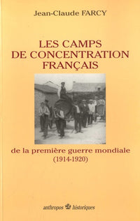 CAMPS DE CONCENTRATION DE LA PREMIERE GUERRE MONDIALE (LES)
