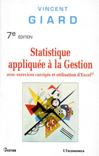 Statistique appliquée à la gestion avec exercices corrigés et utilisation d'Excel