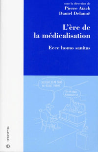 L'ERE DE LA MEDICALISATION