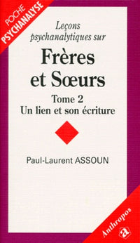 Leçons psychanalytiques sur frères et soeurs tome II