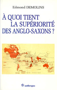 A quoi tient la supériorité des Anglo-Saxons ?