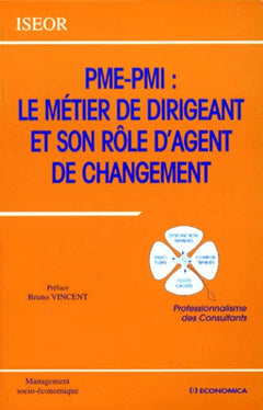 PME-PMI : LE METIER DE DIRIGEANT ET SON ROLE D'AGENT DE CHANGEMENT