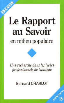Le rapport au savoir en milieu populaire