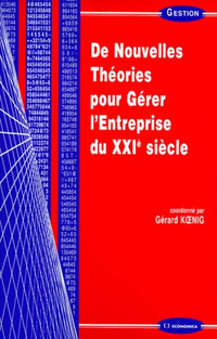 De nouvelles théories pour gérer l'entreprise du XXIe siècle