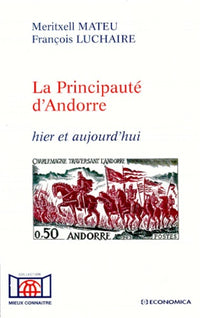 PRINCIPAUTE D'ANDORRE HIER ET AUJOURD'HUI (LA)