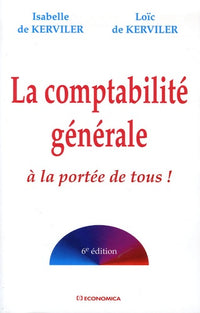 COMPTABILITE GENERALE A LA PORTEE DE TOUS, 6E ED. (LA)