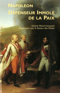 NAPOLEON, DEFENSEUR IMMOLE DE LA PAIX
