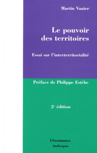 LE POUVOIR DES TERRITOIRES - ESSAI SUR L'INTERTERRITORIALITE