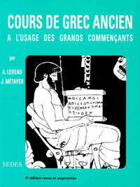 Cours de grec ancien: A l'usage des grands commençants, 8ème édition