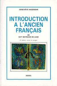 Introduction à l'ancien français : 2e édition, revue et corrigée