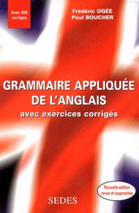 Grammaire appliquée de l'anglais. Avec exercices corrigés