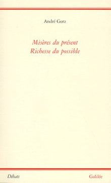 Misères du présent, richesse du possible