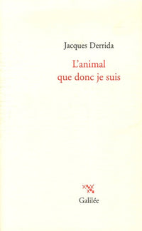 L'animal que donc je suis
