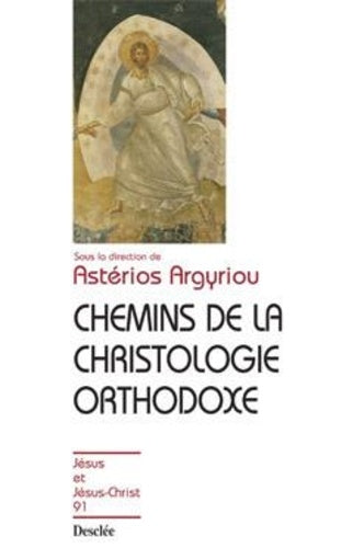 Chemins de la christologie orthodoxe
