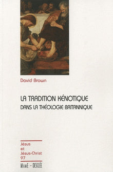La tradition kénotique dans la théologie britannique