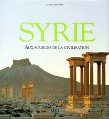 Syrie. Aux Sources De La Civilisation