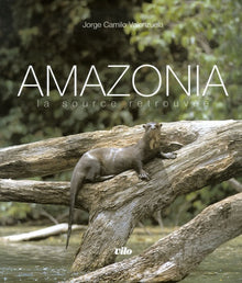 Amazonia: La source retrouvée