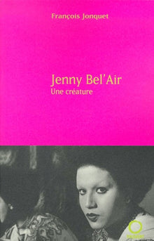 Jenny Bel'Air, une créature