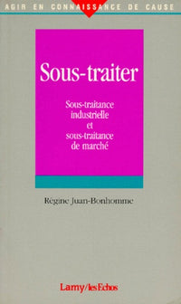 Sous-Traiter. Sous-Traitance Industrielle Et Sous-Traitance De Marche