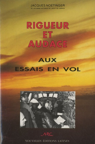Rigueur et audace aux essais en vol