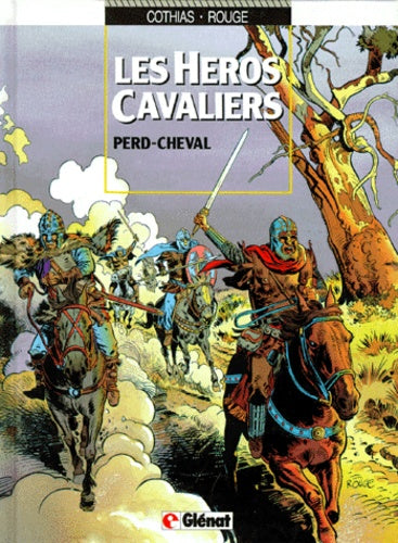 Les Héros cavaliers, tome 1 : Perd-Cheval