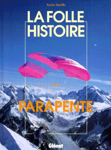 La folle histoire du parapente
