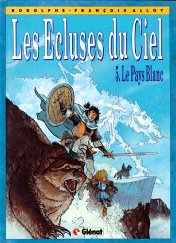 Les Ecluses du ciel, tome 5 : Le pays blanc
