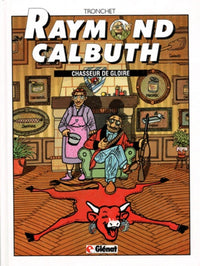 Raymond Calbuth, tome 4 : Chasseur de gloire