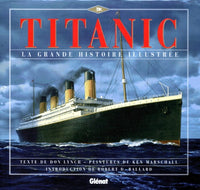 La grande histoire illustrée du Titanic